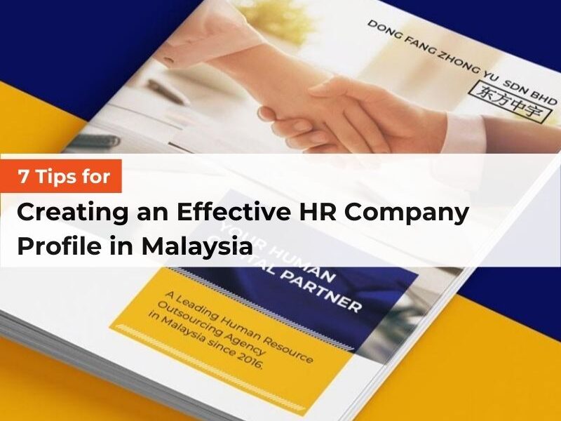 7 Tips for Creating an Effective HR Company Profile in Malaysia