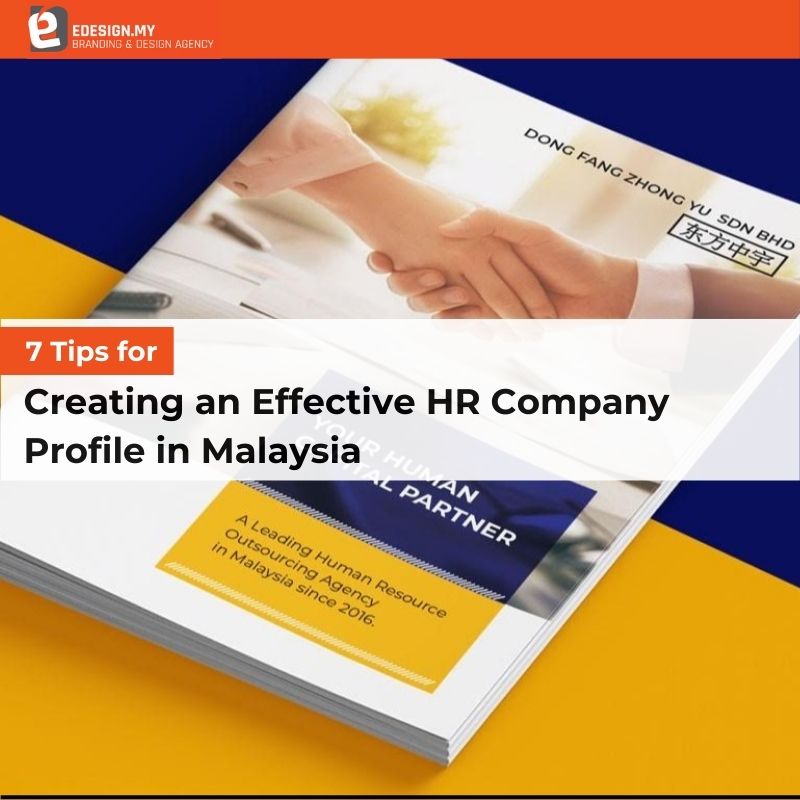 7 Tips for Creating an Effective HR Company Profile in Malaysia
