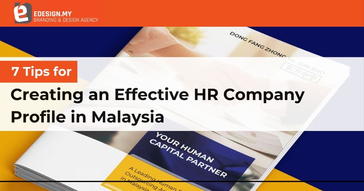 7 Tips for Creating an Effective HR Company Profile in Malaysia
