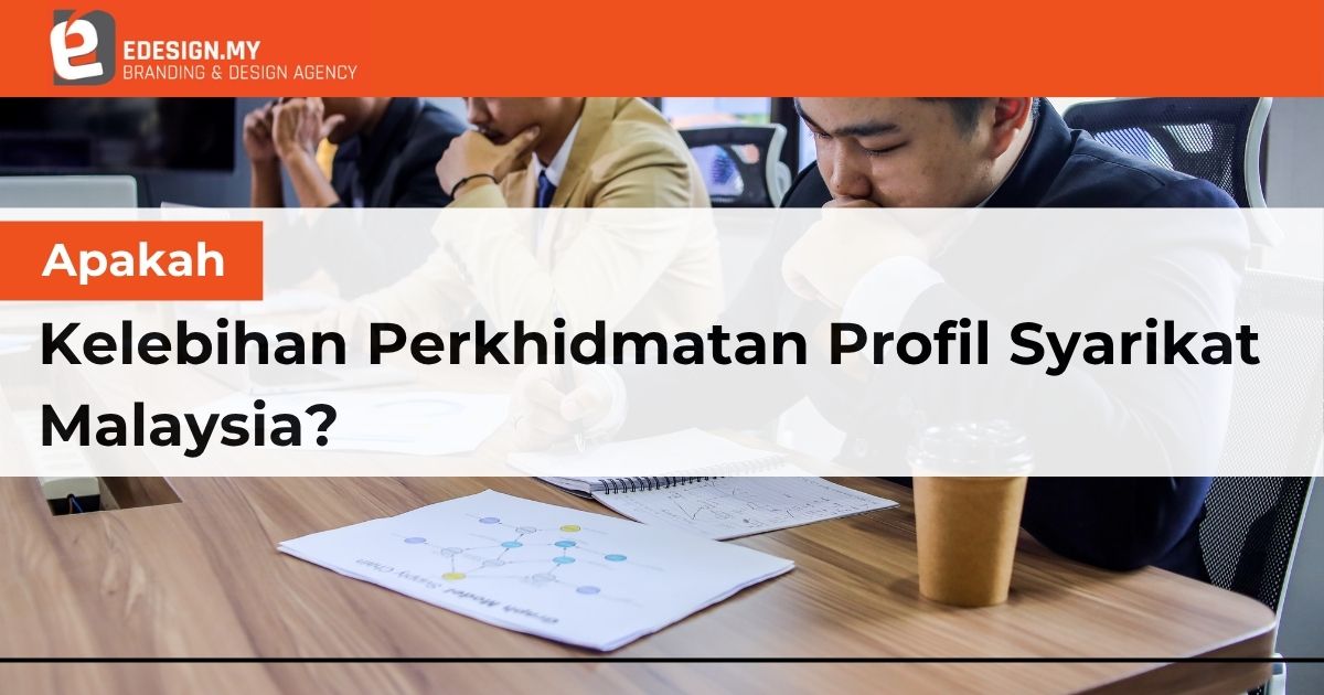 Apakah Kelebihan Perkhidmatan Profil Syarikat Malaysia?