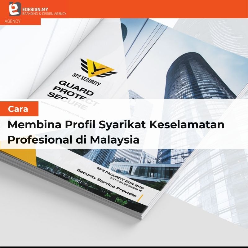 Cara Membina Profil Syarikat Keselamatan Profesional di Malaysia