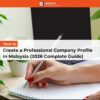 How to Create a Professional Company Profile in Malaysia (2026 Complete Guide)
