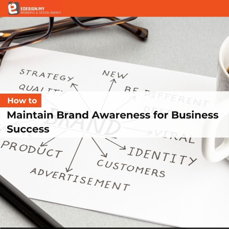 How to Maintain Brand Awareness for Business Success