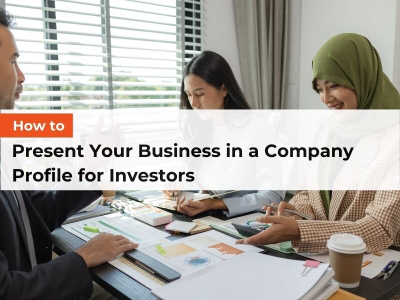 How to Present Your Business in a Company Profile for Investors