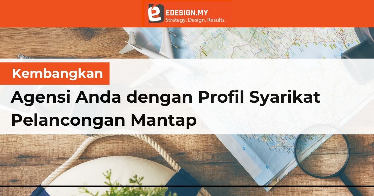 Kembangkan Agensi Anda dengan Profil Syarikat Pelancongan Mantap