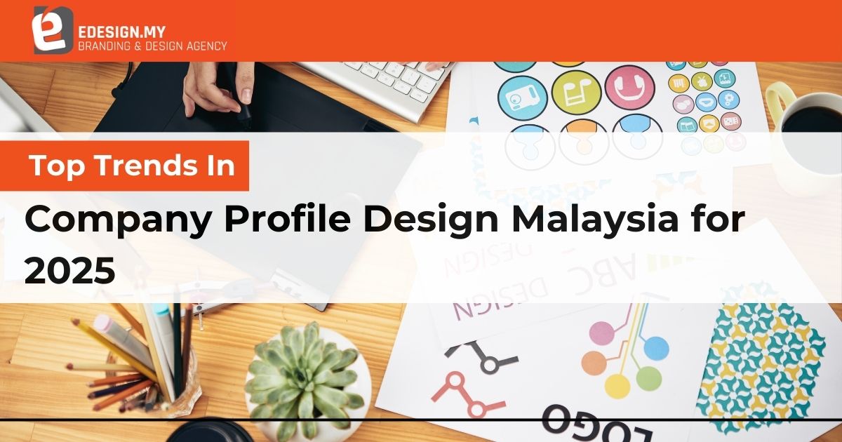 Top Trends In Company Profile Design Malaysia for 2025 - Blog Header