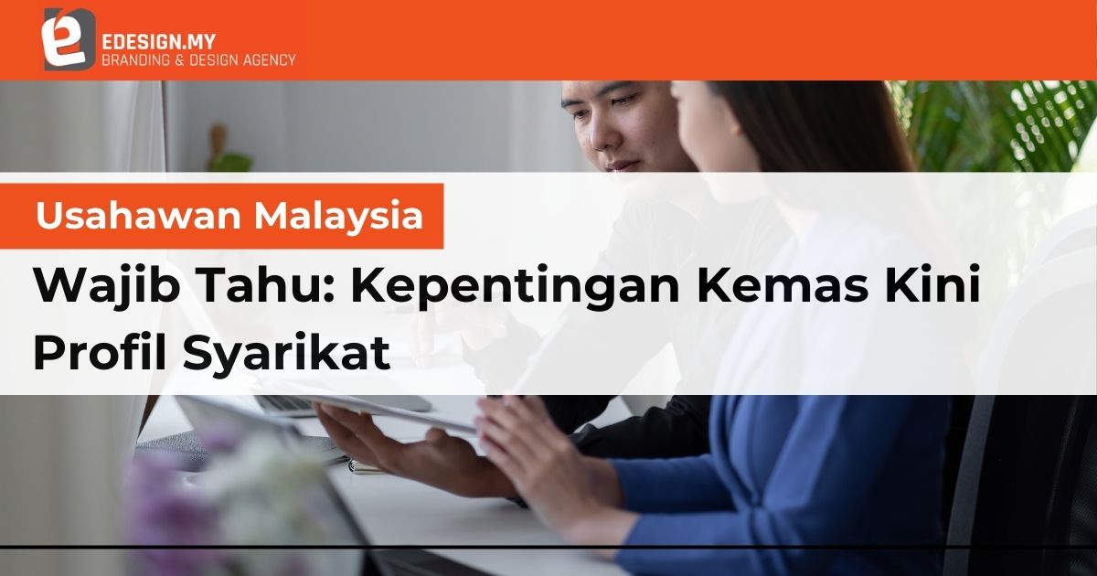 Usahawan Malaysia Wajib Tahu: Kepentingan Kemas Kini Profil Syarikat - Header