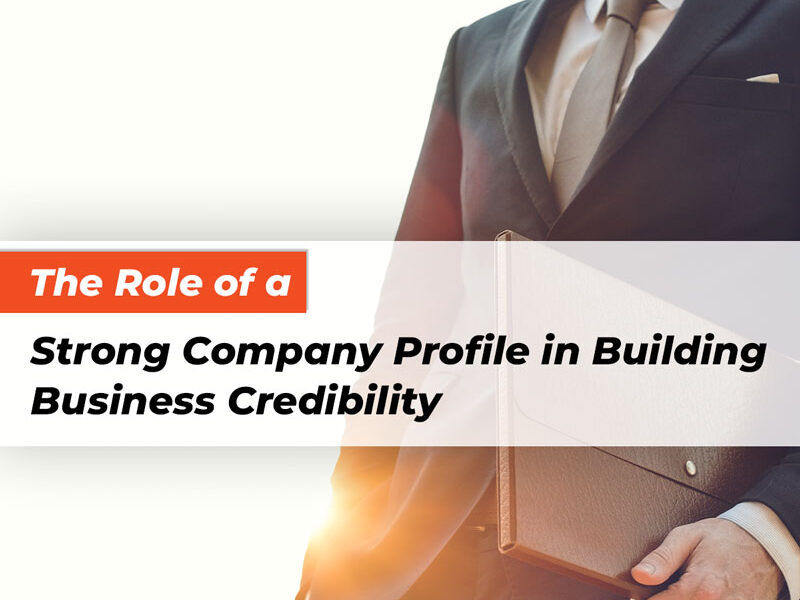 The Role of a Strong Company Profile in Building Business Credibility