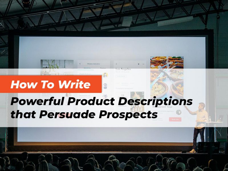 how-to-write-powerful-product-descriptions-that-persuade-prospects