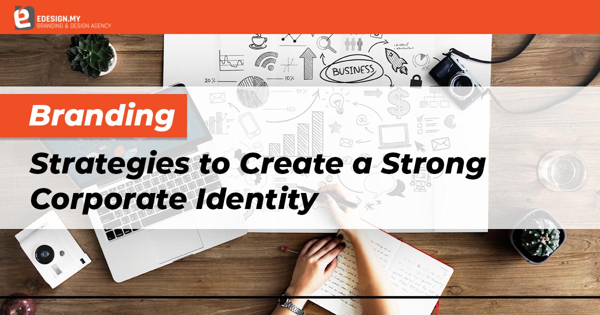 Branding Strategies to Create a Strong Corporate Identity
